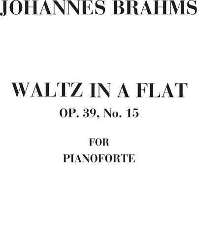 Waltz in A-flat major, op. 39 no. 15 — 勃拉姆斯