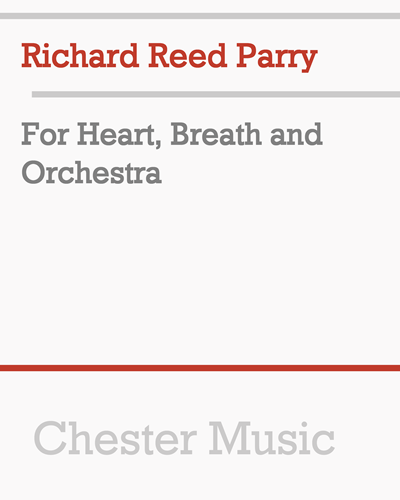 For Heart, Breath and Orchestra — Richard Reed Parry