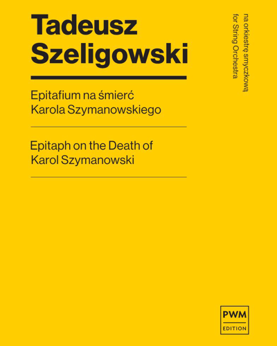 Epitaph on the Death of Karol Szymanowski — Tadeusz Szeligowski