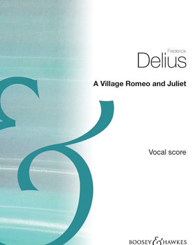 A Village Romeo & Juliet — Frederick Delius