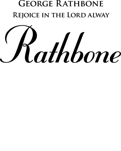 Rejoice In The Lord Alway — George Rathbone