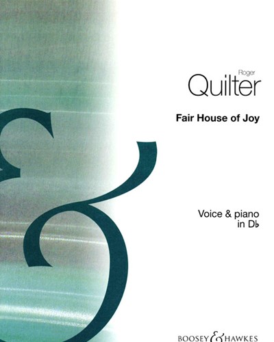 Fair House of Joy (from 'Seven Elizabethan Lyrics, op. 12') — 罗杰·奎尔特