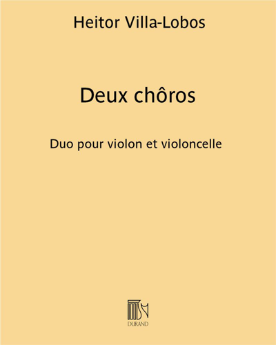 Deux chôros — 维拉-洛博斯