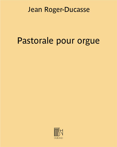 Pastorale for Organ — Jean Roger-Ducasse