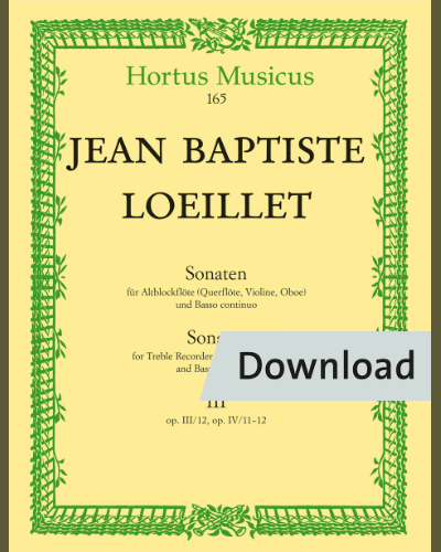 Sonatas for Treble Recorder (Flute, Violin, Oboe) and Basso continuo, op. III/12, IV/11-12 — Loeillet Jean Baptiste (de Gant)