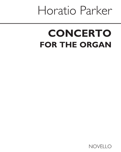 Concerto for Organ (Arrangement for Organ Solo), op. 55 — Horatio Parker