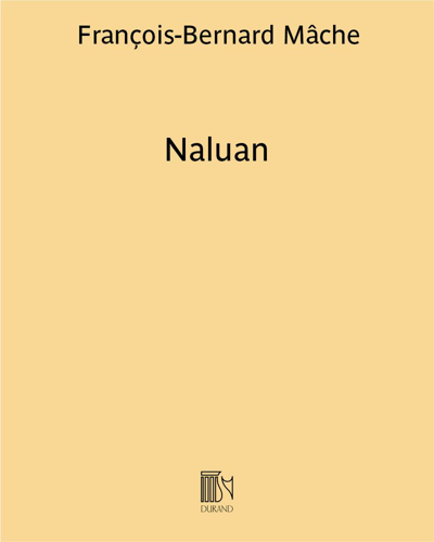 Naluan — François-Bernard Mâche