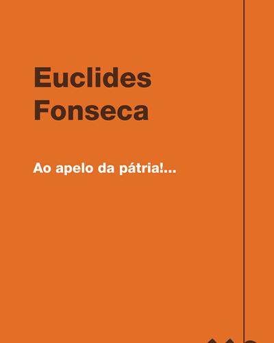Ao apelo da pátria!... — Euclides Fonseca