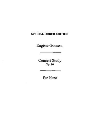 Concert Study for the Pianoforte, op. 10 — Eugene Goossens