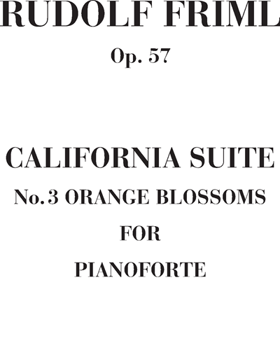 Orange Blossoms, op. 57 no. 3 (California Suite) — Rudolf Friml