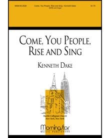 Come, You People, Rise And Sing — Kenneth Dake