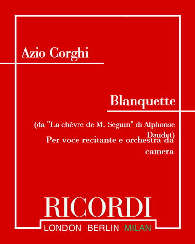 Blanquette (da "La chèvre de M. Seguin" di Alphonse Daudet) — Azio Corghi