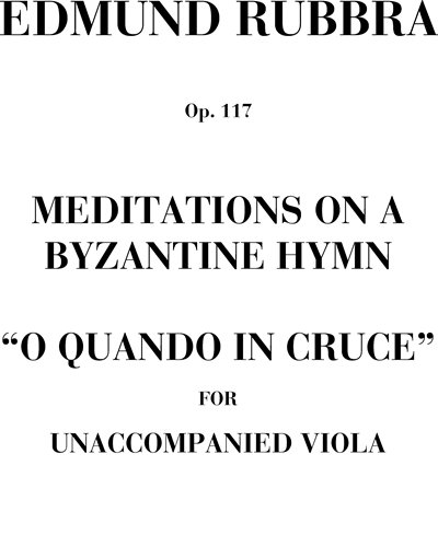 Meditations on a Byzantine hymn 'O quando in cruce', op. 117 — 埃德蒙·鲁布拉