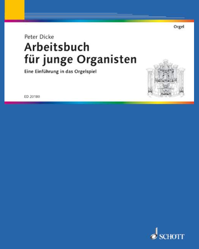 Arbeitsbuch für junge Organisten — Peter Dicke