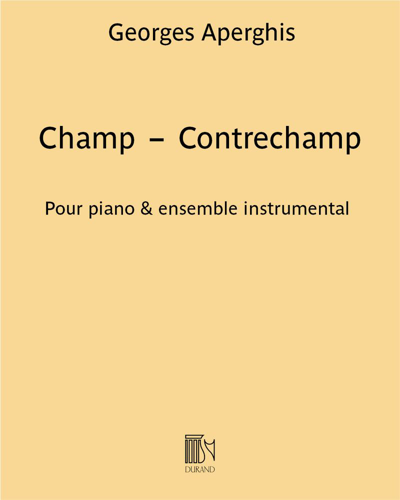 Champ – Contrechamp — Georges Aperghis