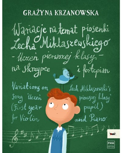 Variations on Lech Miklaszewski's Song 'Uczeń Pierwszej klasy' (First-Year Pupil) — Grażyna Krzanowska