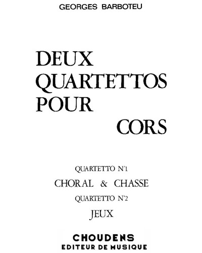 Two Quartets for Horns — Georges Barboteu