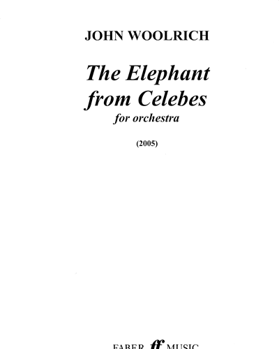 The Elephant from Celebes — John Woolrich