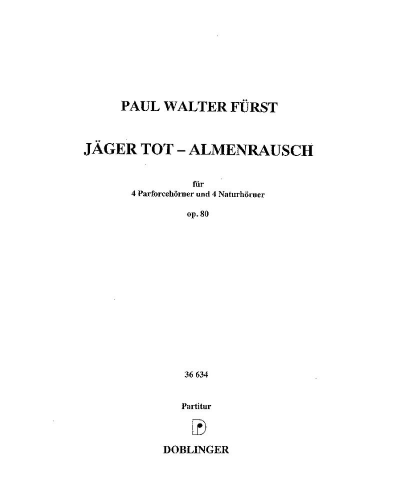Jäger Tot – Almenrausch, op. 80 — Paul Walter Fürst