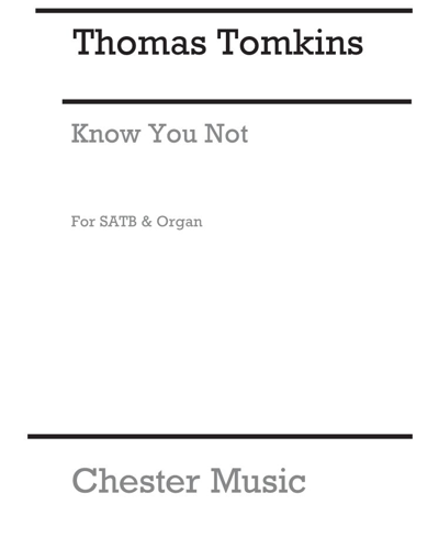 Know you not — Thomas Tomkins