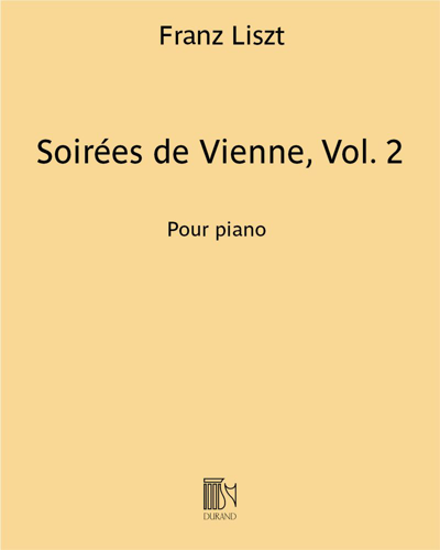Soirées de Vienne (Valses 6-9 after Schubert), Vol. 2 — 李斯特