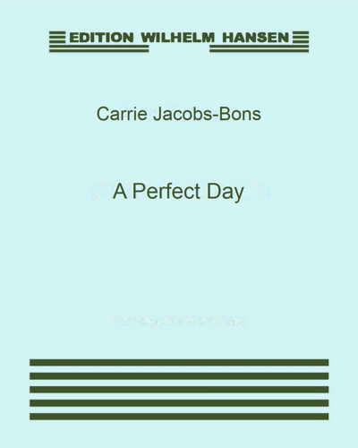 A Perfect Day — Carrie Jacobs-Bond