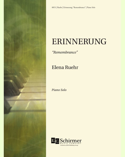 Erinnerung "Remembrance" — Elena Ruehr