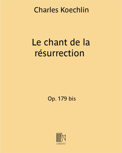 Le chant de la résurrection, op. 179 bis — 夏尔·凯什兰