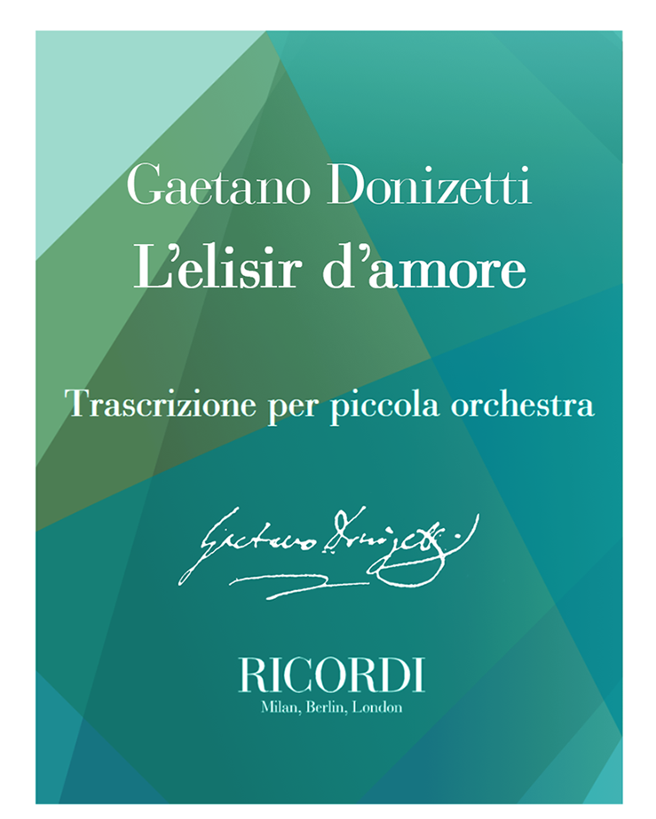 L'elisir d'amore  – Trascrizione per piccola orchestra — 多尼采蒂