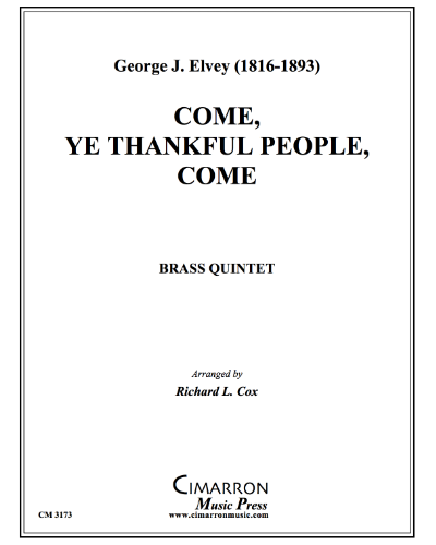 Come, Ye Thankful People, Come — George Job Elvey