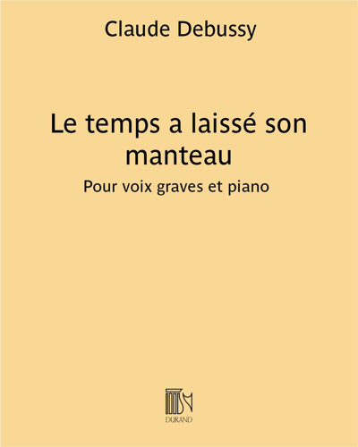 Le temps a laissé son manteau (from 'Trois Chansons de France') — 德彪西