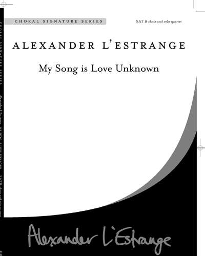 My Song Is Love Unknown — Alexander L’Estrange