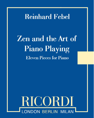 Zen and the Art of Piano Playing — Reinhard Febel