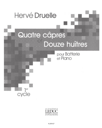 Quatre câpres et douze huîtres, Cycle 1 — Hervé Druelle