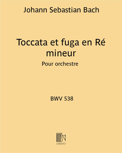 Toccata and Fugue in D minor, BWV 538 — 巴赫