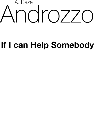 If I Can Help Somebody — Alma Bazel Androzzo