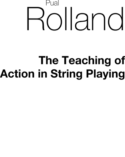 The Teaching of Action in String Playing — Paul Rolland