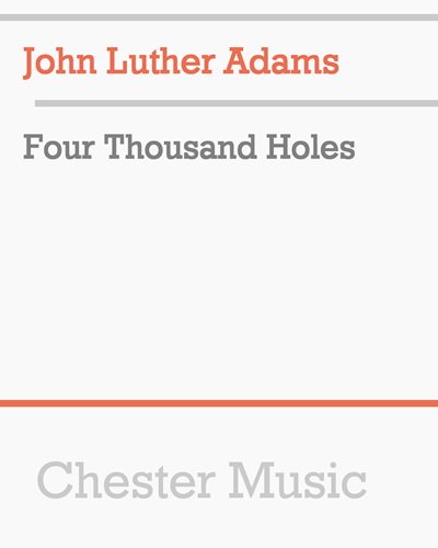 Four Thousand Holes — John Luther Adams
