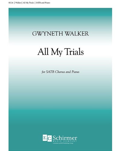 Gospel Songs: All My Trials — Gwyneth Walker