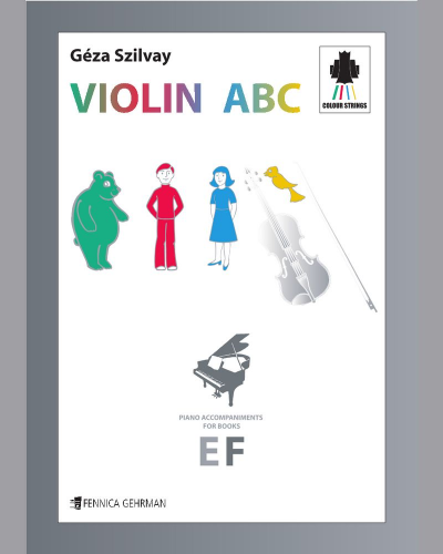 Colourstrings Violin ABC: Piano Accompaniments for Books E and F — Géza Szilvay