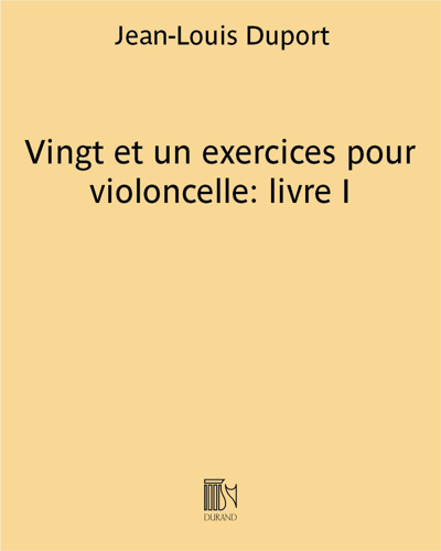 Twenty-one Exercises for Cello: Book I — Jean-Louis Duport