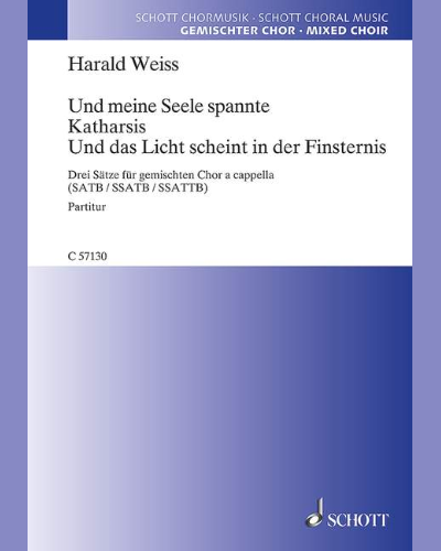 Und meine Seele spannte · Katharsis · Und das Licht scheint in der Finsternis — Harald Weiss
