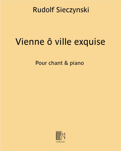 Vienne ô ville exquise — Rudolf Sieczynski