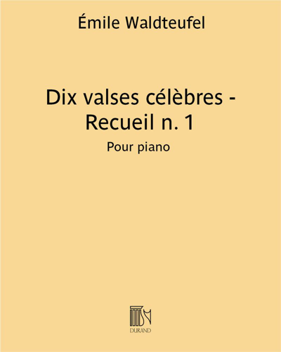 Dix valses célèbres - Recueil n. 1 — 瓦尔德退费尔