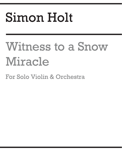 Witness to a Snow Miracle — Simon Holt