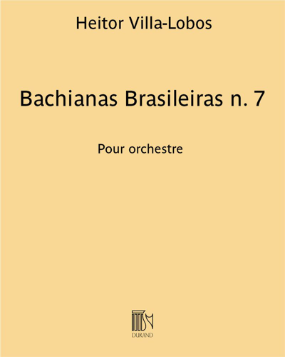Bachianas Brasileiras No. 7 — 维拉-洛博斯