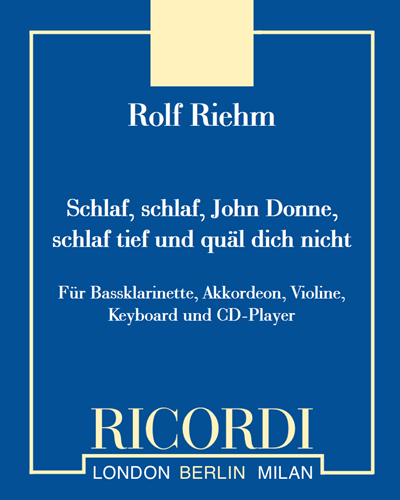 Schlaf, schlaf, John Donne, schlaf tief und quäl dich nicht — Rolf Riehm