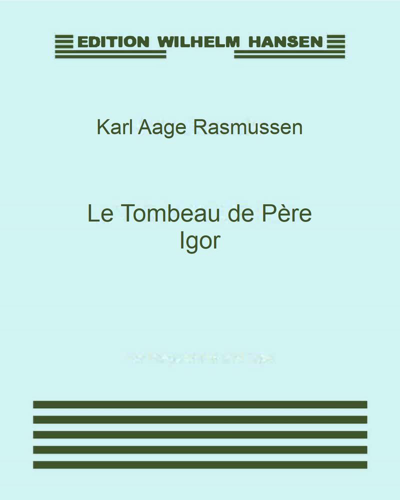 Le Tombeau de Père Igor — Karl Aage Rasmussen