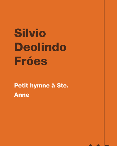 Petit hymne à Ste. Anne — Silvio Deolindo Fróes