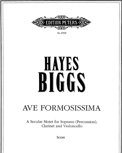 Ave Formosissima — Hayes Biggs